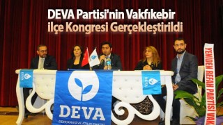 DEVA Partisi'nin Vakfıkebir ilçe Kongresi Gerçekleştirildi