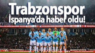 İspanyollar Trabzonspor'u konuşuyor