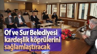 Of ve Sur Belediyesi kardeşlik köprülerini sağlamlaştıracak