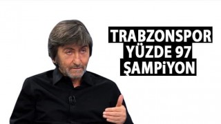 Rıdvan Dilmen: Trabzonspor yüzde 97 şampiyon oldu
