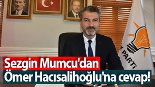 Sezgin Mumcu'dan Ömer Hacısalihoğlu'na cevap!