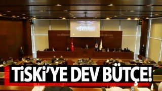 TİSKİ'ye dev bütçe