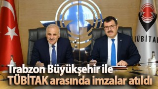 Trabzon Büyükşehir ile TÜBİTAK arasında imzalar atıldı