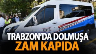 Trabzon'da dolmuşa zam kapıda