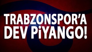 Trabzonspor’a dev piyango!