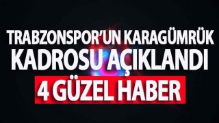 Trabzonspor'un Karagümrük kadrosu açıklandı!
