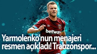 Yarmolenko'nun menajeri resmen açıkladı!