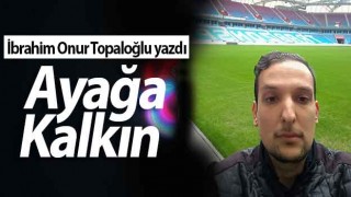 Ayağa Kalkın