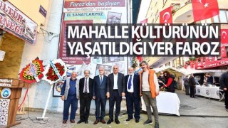 Mahalle kültürünün yaşatıldığı yer faroz