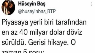 “Piyasaya yerli biri tarafından en az 40 milyar dolar döviz sürüldü”
