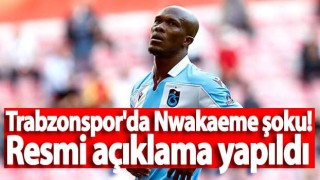 Trabzonspor'da Nwakaeme şoku! Resmi açıklama yapıldı