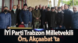 İYİ Parti Trabzon Milletvekili Örs, Akçaabat 'ta