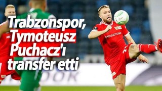 Trabzonspor, Tymoteusz Puchacz'ı transfer etti