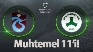 Trabzonspor'un muhtemel Giresunspor ilk 11'i!