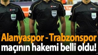 Alanyaspor - Trabzonspor maçının hakemi belli oldu!