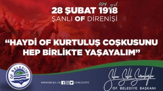 Başkan Sarıalioğlu, "Haydi OF kurtuluş coşkusunu hep birlikte yaşayalım"