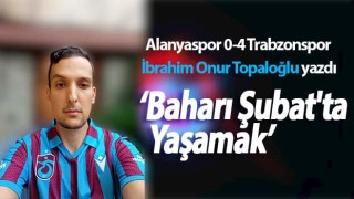 İbrahim Onur Topaloğlu, ‘Baharı Şubat'ta Yaşamak’