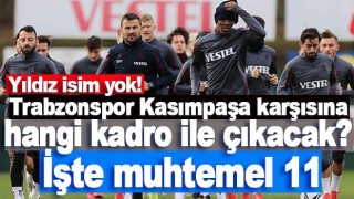 Trabzonspor'un muhtemel Kasımpaşa 11'i
