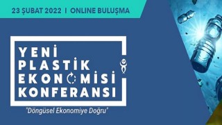 ‘Uluslararası 2.Yeni Plastik Ekonomisi Konferansı’nda plastik atık azaltılması masaya yatırıldı