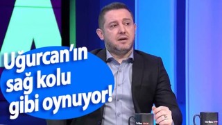 Nihat Kahveci: Uğurcan’ın sağ kolu gibi oynuyor!