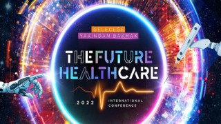 The Future Healthcare İstanbul 2022 Konferansı yaklaşıyor