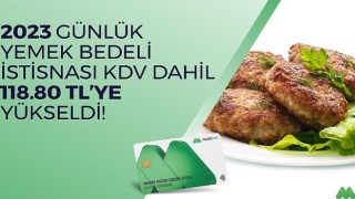 Çalışanların günlük yemek bedeli 2023'te KDV dahil 118,80 TL olacak