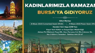 Silivri Belediyesinden Kadınlara Özel Bursa Gezisi