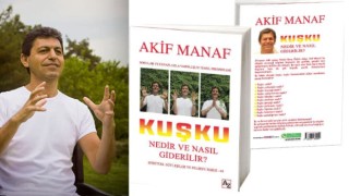 Dünyaca Ünlü Yazarı Akif Manaf'dan 88. Kitap: Kuşku Nedir ve Nasıl Giderilir?