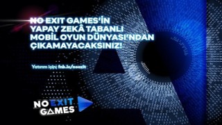 Yapay zeka destekli mobil oyun üreticisi NoExit Games yatırım turunda