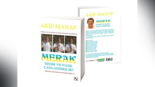 Dünyaca ünlü yazar Akif Manaf'dan 89. Kitap: Merak Nedir ve Nasıl Canlandırılır?