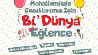 Mahallemizde çocuklarımız için bi dünya eğlence bugün başlıyor