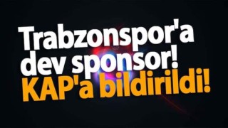TRABZONSPOR’A DEV SPONSOR! KAP’A BİLDİRİLDİ!
