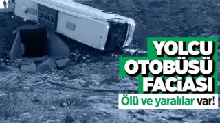 Yolcu otobüsü şarampole devrildi! Ölü ve yaralılar var