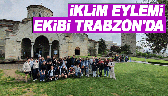 İklim Eylemi Ekibi Trabzon'da