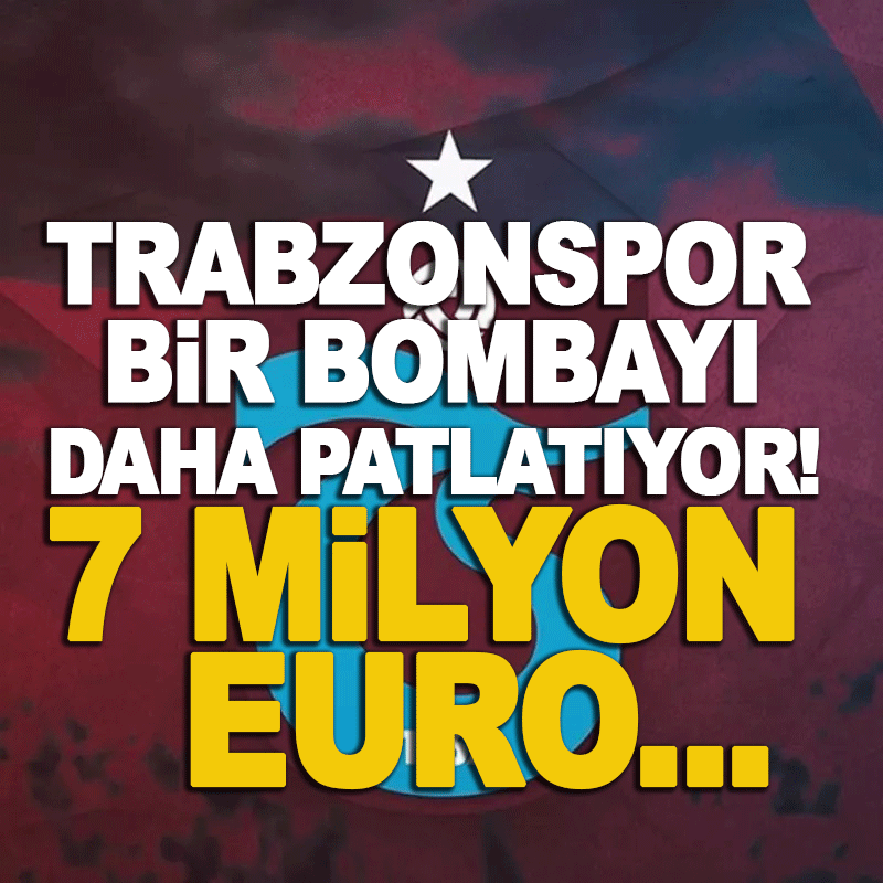 Trabzonspor bir bombayı daha patlatıyor!