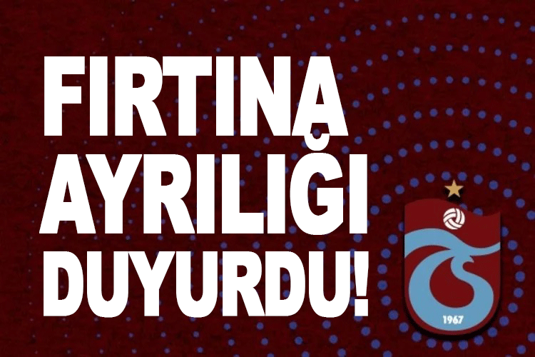 Trabzonspor Ayrılığı duyurdu!