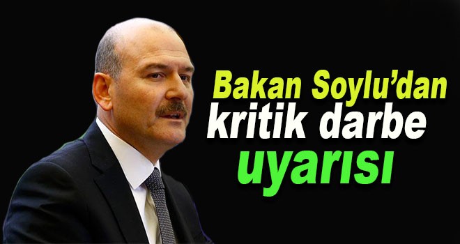 Bakan Soylu'dan kritik darbe uyarısı