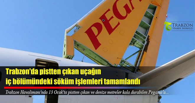 Trabzon'da pistten çıkan uçağın söküm işlemleri tamamlandı