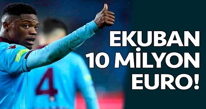 Ekuban 10 milyon euro!