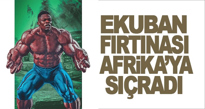 Ekuban fırtınası Afrika'ya sıçradı