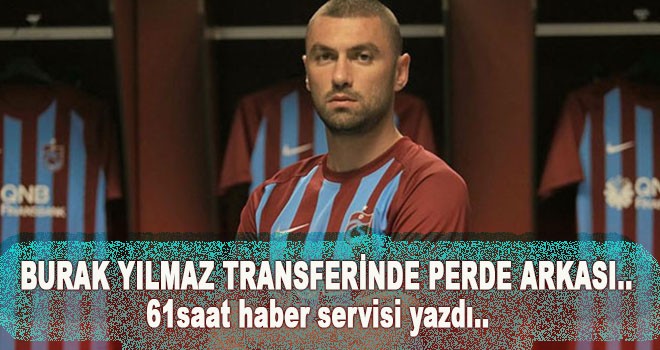 Burak Yılmaz Transferinde neler oldu?