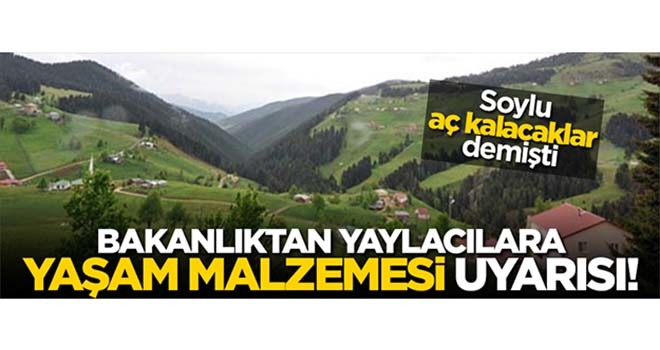 Bakanlıktan yaylacılara