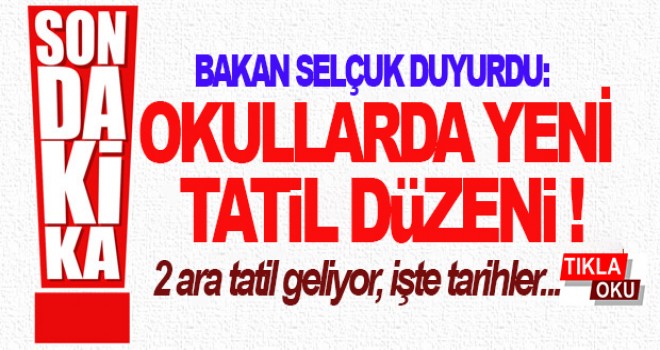 Okullara yeni tatil düzenlemesi!