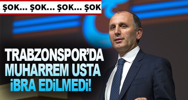 Trabzonspor'da Muharrem Usta ibra edilmedi!