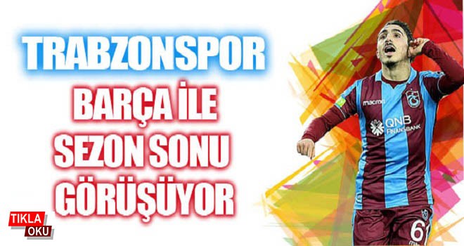 Trabzonspor'da Barcelona Bombası...
