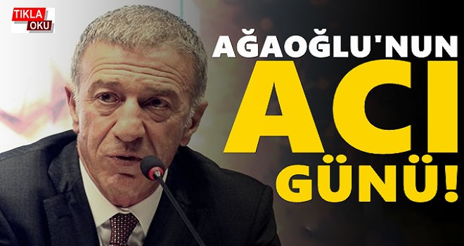 Ahmet Ağaoğlu'nun acı günü!