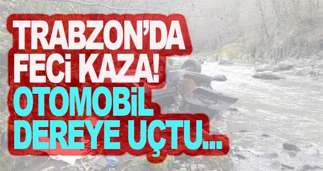 Trabzon'da feci kaza!