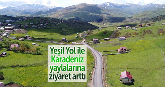 Yeşil Yol ile Karadeniz yaylalarına ziyaret arttı