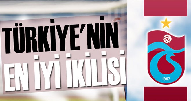 Türkiye'nin en iyi hücum ikilisi oldu. Trabzonspor'un...