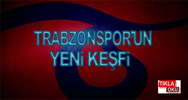 Trabzonspor'un yeni keşfi: Orkun Ahmet